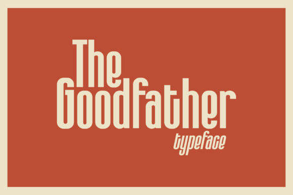 The Goodfather: A Typeface for Bold, Timeless Statements